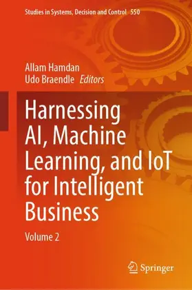 Braendle / Hamdan |  Harnessing AI, Machine Learning, and IoT for Intelligent Business | Buch |  Sack Fachmedien