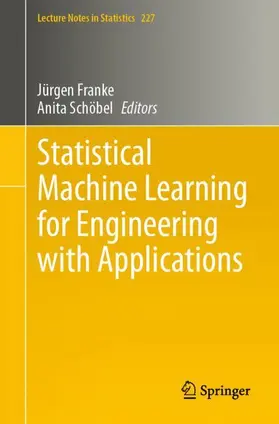 Schöbel / Franke |  Statistical Machine Learning for Engineering with Applications | Buch |  Sack Fachmedien