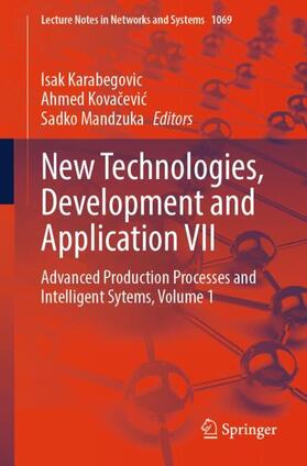 Karabegovic / Mandzuka / Kovacevic |  New Technologies, Development and Application VII | Buch |  Sack Fachmedien