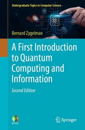 Zygelman |  A First Introduction to Quantum Computing and Information | Buch |  Sack Fachmedien