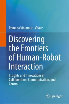 Vinjamuri |  Discovering the Frontiers of Human-Robot Interaction | Buch |  Sack Fachmedien