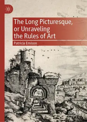 Emison |  The Long Picturesque, or Unraveling the Rules of Art | Buch |  Sack Fachmedien