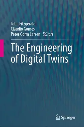 Fitzgerald / Larsen / Gomes |  The Engineering of Digital Twins | Buch |  Sack Fachmedien