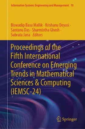 Mallik / Deyasi / Jana |  Proceedings of the Fifth International Conference on Emerging Trends in Mathematical Sciences & Computing (IEMSC-24) | Buch |  Sack Fachmedien