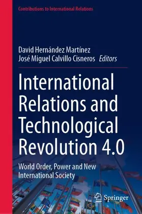 Calvillo Cisneros / Hernández Martínez |  International Relations and Technological Revolution 4.0 | Buch |  Sack Fachmedien