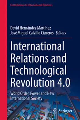 Hernández Martínez / Calvillo Cisneros | International Relations and Technological Revolution 4.0 | E-Book | sack.de