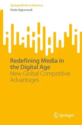 Sigismondi |  Redefining Media in the Digital Age | Buch |  Sack Fachmedien