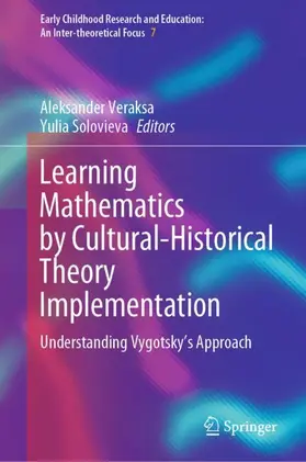 Solovieva / Veraksa |  Learning Mathematics by Cultural-Historical Theory Implementation | Buch |  Sack Fachmedien