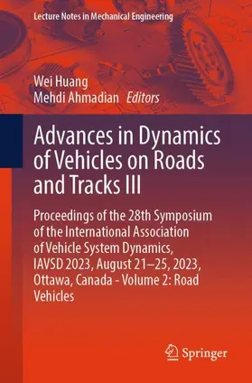 Ahmadian / Huang |  Advances in Dynamics of Vehicles on Roads and Tracks III | Buch |  Sack Fachmedien