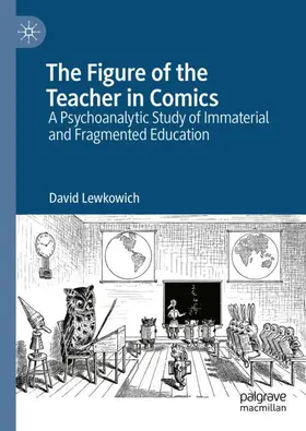 Lewkowich |  The Figure of the Teacher in Comics | Buch |  Sack Fachmedien