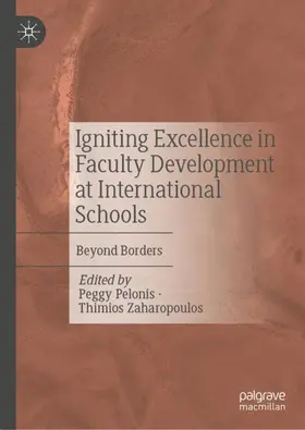 Zaharopoulos / Pelonis |  Igniting Excellence in Faculty Development at International Schools | Buch |  Sack Fachmedien