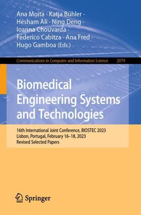 Moita / Bühler / Ali |  Biomedical Engineering Systems and Technologies | Buch |  Sack Fachmedien