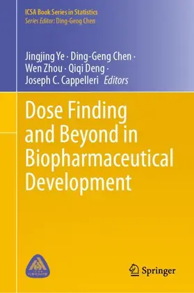 Ye / Chen / Cappelleri |  Dose Finding and Beyond in Biopharmaceutical Development | Buch |  Sack Fachmedien