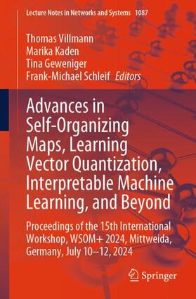 Villmann / Schleif / Kaden |  Advances in Self-Organizing Maps, Learning Vector Quantization, Interpretable Machine Learning, and Beyond | Buch |  Sack Fachmedien