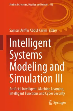 Abdul Karim |  Intelligent Systems Modeling and Simulation III | Buch |  Sack Fachmedien