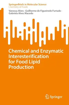 Alves / Furtado / Alves Macedo |  Chemical and Enzymatic Interesterification for Food Lipid Production | Buch |  Sack Fachmedien