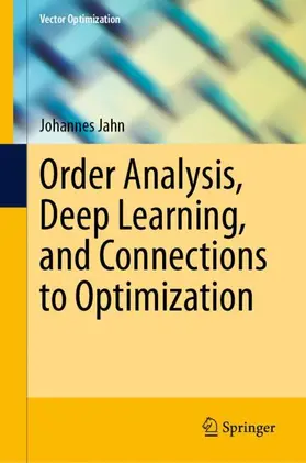 Jahn |  Order Analysis, Deep Learning, and Connections to Optimization | Buch |  Sack Fachmedien