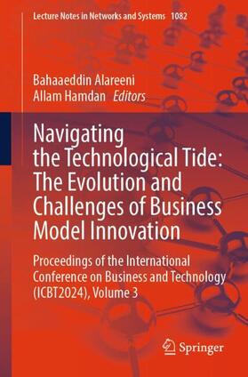 Hamdan / Alareeni | Navigating the Technological Tide: The Evolution and Challenges of Business Model Innovation | Buch | 978-3-031-67433-4 | sack.de