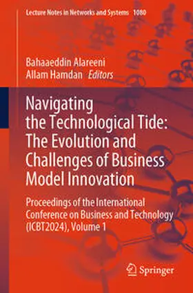 Alareeni / Hamdan |  Navigating the Technological Tide: The Evolution and Challenges of Business Model Innovation | eBook | Sack Fachmedien