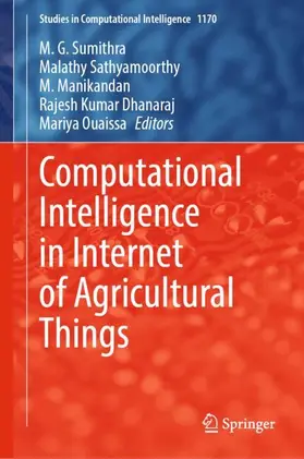 Sumithra / Sathyamoorthy / Ouaissa |  Computational Intelligence in Internet of Agricultural Things | Buch |  Sack Fachmedien