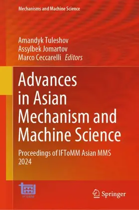 Tuleshov / Ceccarelli / Jomartov |  Advances in Asian Mechanism and Machine Science | Buch |  Sack Fachmedien