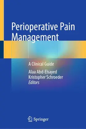 Schroeder / Abd-Elsayed |  Perioperative Pain Management | Buch |  Sack Fachmedien