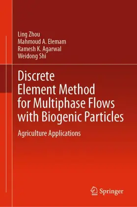 Zhou / Shi / Elemam |  Discrete Element Method for Multiphase Flows with Biogenic Particles | Buch |  Sack Fachmedien