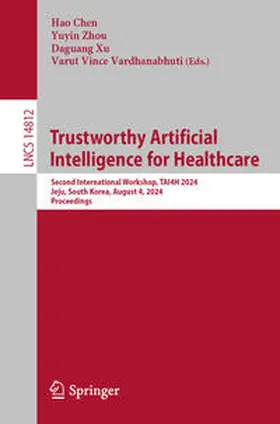 Chen / Zhou / Xu |  Trustworthy Artificial Intelligence for Healthcare | eBook | Sack Fachmedien