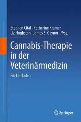 Cital / Gaynor / Kramer |  Cannabis-Therapie in der Veterinärmedizin | Buch |  Sack Fachmedien