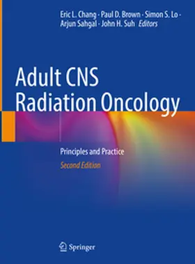 Chang / Brown / Suh |  Adult CNS Radiation Oncology | Buch |  Sack Fachmedien