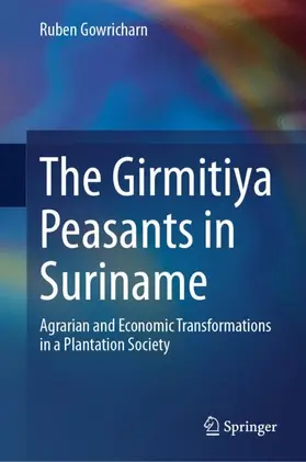 Gowricharn |  The Girmitiya Peasants in Suriname | Buch |  Sack Fachmedien