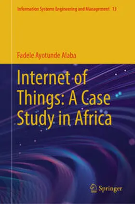 Alaba |  Internet of Things: A Case Study in Africa | Buch |  Sack Fachmedien