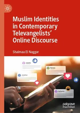 El Naggar |  Muslim Identities in Contemporary Televangelists' Online Discourse | Buch |  Sack Fachmedien