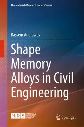 Andrawes |  Shape Memory Alloys in Civil Engineering | Buch |  Sack Fachmedien