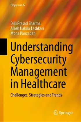 Sharma / Parizadeh / Habibi Lashkari |  Understanding Cybersecurity Management in Healthcare | Buch |  Sack Fachmedien