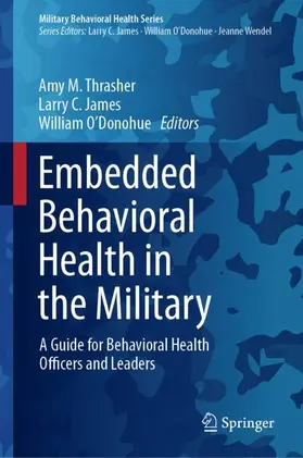 Thrasher / O’Donohue / James |  Embedded Behavioral Health in the Military | Buch |  Sack Fachmedien