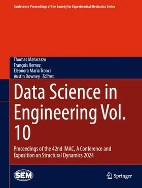 Matarazzo / Downey / Hemez |  Data Science in Engineering Vol. 10 | Buch |  Sack Fachmedien