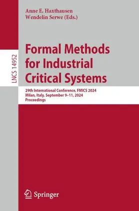 Serwe / Haxthausen |  Formal Methods for Industrial Critical Systems | Buch |  Sack Fachmedien