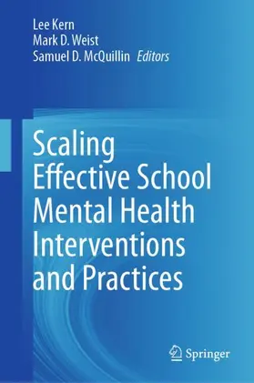 Kern / McQuillin / Weist |  Scaling Effective School Mental Health Interventions and Practices | Buch |  Sack Fachmedien