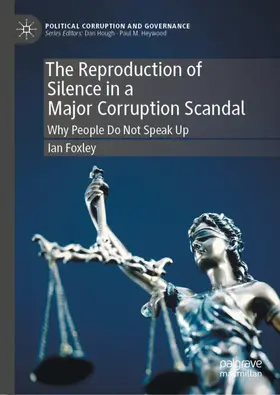 Foxley |  The Reproduction of Silence in a Major Corruption Scandal | Buch |  Sack Fachmedien