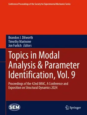 Dilworth / Furlich / Marinone |  Topics in Modal Analysis & Parameter Identification, Vol. 9 | Buch |  Sack Fachmedien