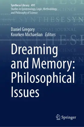 Michaelian / Gregory |  Dreaming and Memory: Philosophical Issues | Buch |  Sack Fachmedien