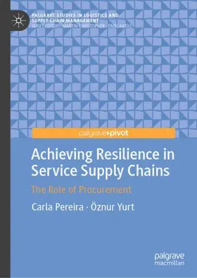 Yurt / Pereira |  Achieving Resilience in Service Supply Chains | Buch |  Sack Fachmedien