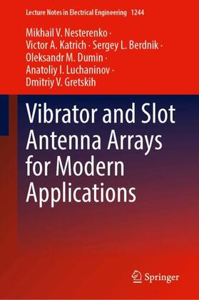 Nesterenko / Katrich / Berdnik |  Vibrator and Slot Antenna Arrays for Modern Applications | Buch |  Sack Fachmedien