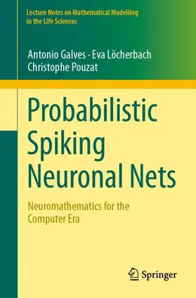 Galves / Pouzat / Löcherbach |  Probabilistic Spiking Neuronal Nets | Buch |  Sack Fachmedien