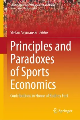 Szymanski |  Principles and Paradoxes of Sports Economics | Buch |  Sack Fachmedien