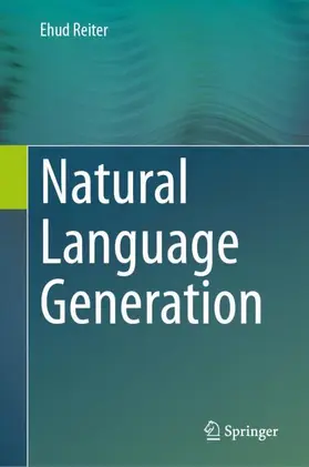 Reiter |  Natural Language Generation | Buch |  Sack Fachmedien