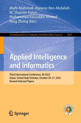 Mahmud / Ben-Abdallah / Zhong |  Applied Intelligence and Informatics | Buch |  Sack Fachmedien