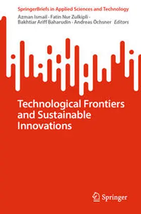 Ismail / Zulkipli / Baharudin |  Technological Frontiers and Sustainable Innovations | eBook | Sack Fachmedien