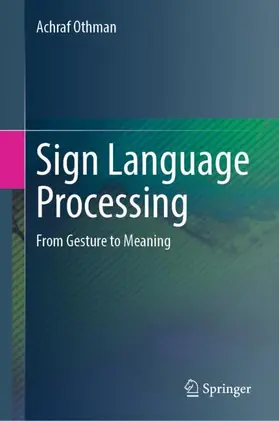 Othman |  Sign Language Processing | Buch |  Sack Fachmedien